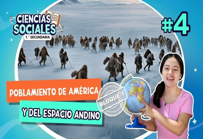 Capítulo 4°: El poblamiento de América y del espacio andino